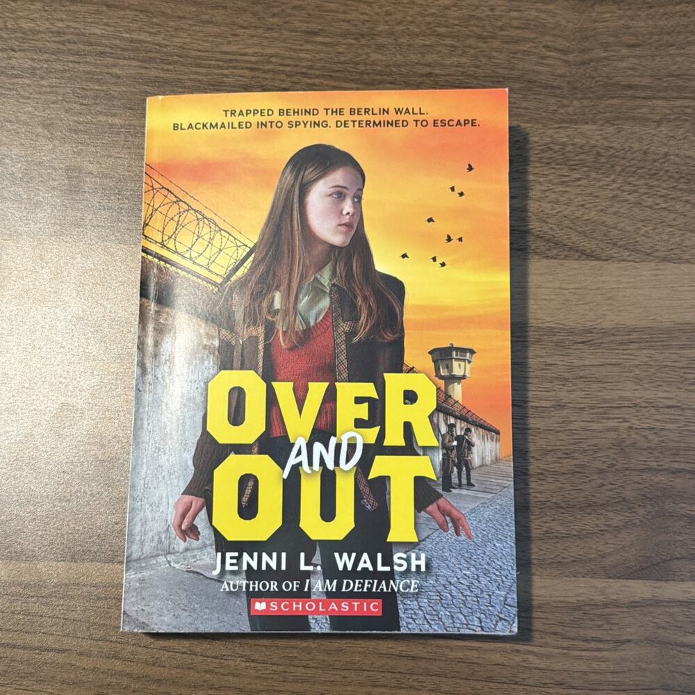 Scholastic Over and Out Paperback Novel Jenni L. Walsh YA Juvenile Berlin Wall
